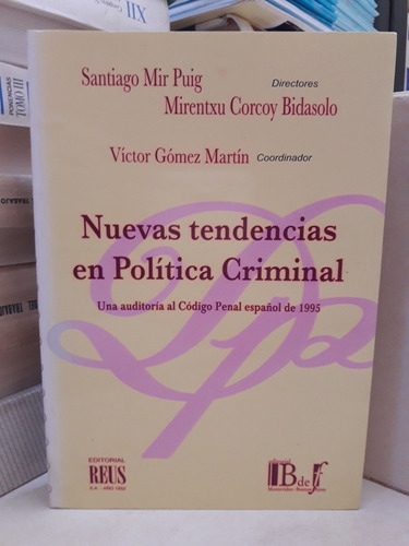 Nuevas Tendencias En Política Criminal. Mir Puig Corcoy Bida