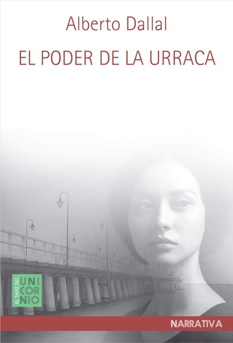 El Poder De La Urraca. Alberto Dallal