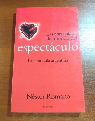 Las Anécdotas Del Mundo Del Espectáculo Nestor Romano 1999