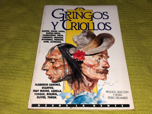 Gringos Y Criollos - Desde La Gente