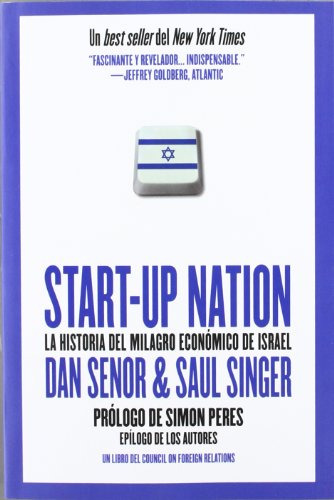 Start Up Nation - La Historia Del Milagro Economico De Israe