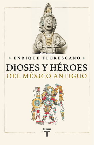 Libro: Dioses Y Héroes Del México Antiguo