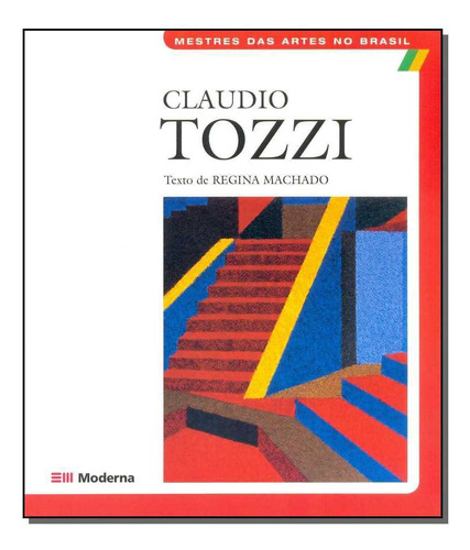 Claudio Tozzi, De Regina Machado. Editora Moderna Em Português