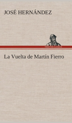 Libro:  La Vuelta De Martín Fierro (spanish Edition)