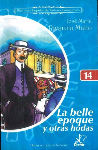Libro La Belle Epoque Y Otras Hodas De José María Rivarola M