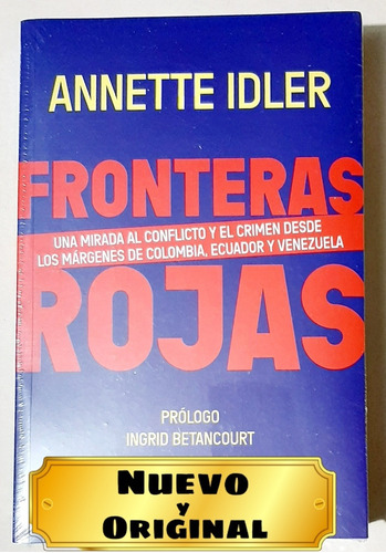 Fronteras Rojas ( Annette Idler ): Una Mirada Del Conflicto 