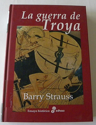 La Guerra De Troya - Barry Strauss