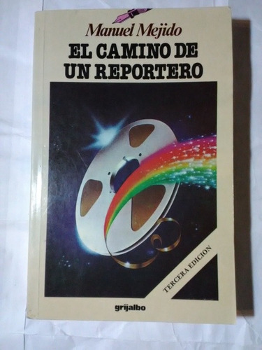 Libro El Camino De Un Reportero Manuel Mejido. (Usado)