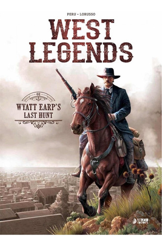 Libro West Legends 01. Wyatt Earp's Last Hunt - Peru, Olivie