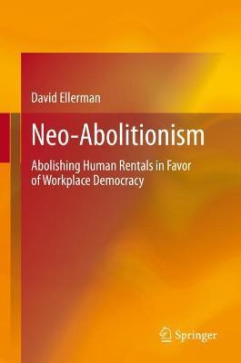 Libro Neo-abolitionism : Abolishing Human Rentals In Favo...