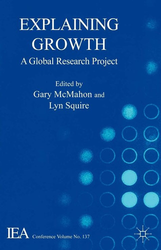 Explaining Growth: A Global Research Project - Mcmahon