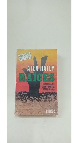 632 Raices Historia Americana - Alex Haley- Editorial Emece 