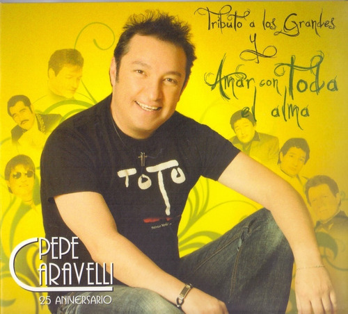 Pepe Caravelli - Tributo A Los Grandes Y Amar Alma - 2 Cd