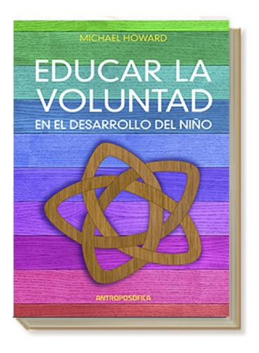 Educar La Voluntad - Michael Howard