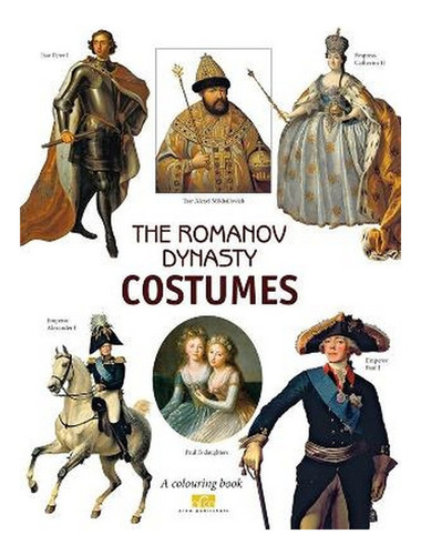 Romanov Dynasty Costumes: A Colouring Book - Elena Moi. Eb14