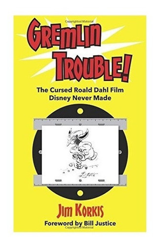 Gremlin Trouble!: The Cursed Roald Dahl Film Disne 