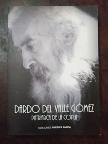 Dardo Del Valle Gómez: Patriarca De La Copla (Reacondicionado)