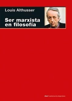 Ser Marxista En Filosofía - Louis Althusser