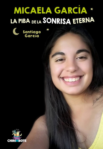 Micaela García. La Chica De La Sonrisa Eterna