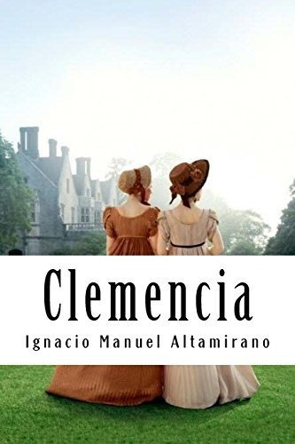 Libro : Clemencia  - Altamirano, Ignacio Manuel _ck