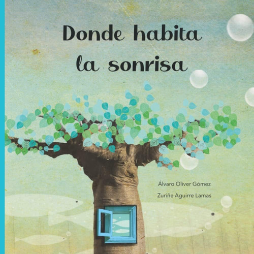 Libro: Donde Habita La Sonrisa: La Mágica Historia Del Baoba