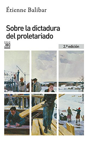 Sobre La Dictadura Del Proletariado: 1197 -siglo Xxi De Espa