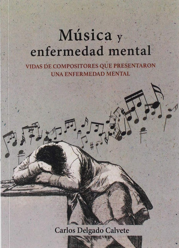 Musica Y Enfermedad Mental - Delgado Calvete, Carlos