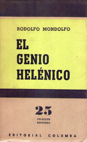 El Genio Helenico. Formación Y Caracteres. Mondolfo  Rodolfo