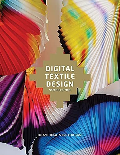 Digital Textile Design, Second Edition, de Bowles, Melanie. Editorial Laurence King Publishing, tapa blanda en inglés, 2012