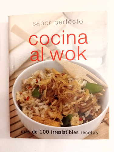 Libro Cocina Al Wok Sabor Perfecto