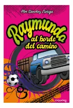 Comprar Raymundo, Al Borde Del Camino - Flor Sánchez Zúñiga