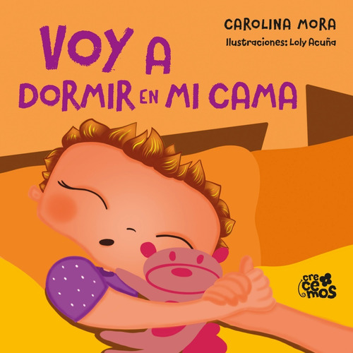 Voy A Domir En Mi Cama - Carolina Mora / Loly Acuña. Ateneo