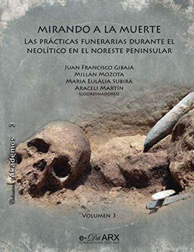 Libro: Mirando A La Muerte: Las Prácticas Funerarias Durante