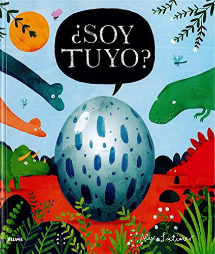 Soy Tuyo?, De Alex Latimer. Editorial Blume, Tapa Dura, Edición 1 En Español, 2019