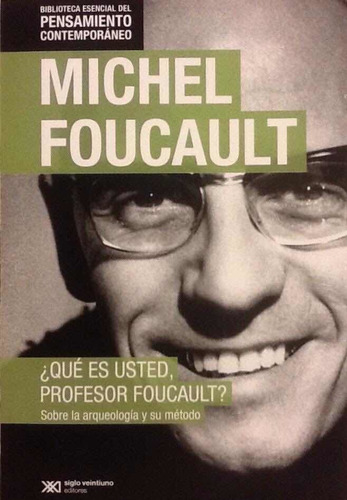 ¿qué Es Usted, Profesor Foucault? - Michel Foucault