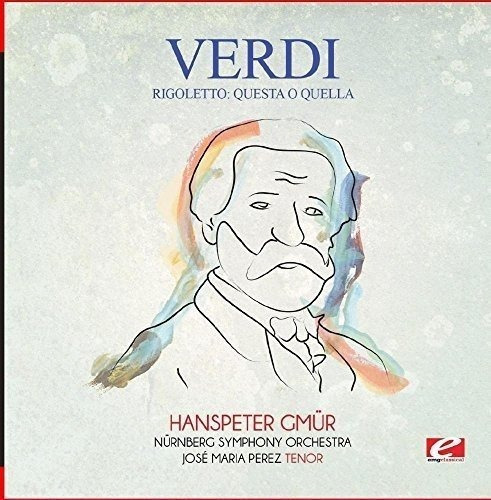 Cd Verdi Rigoletto Questa O Quella (digitally Remastered) -