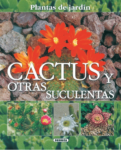 Libro - Cactus Y Otras Suculentas, Plantas De Jardín 