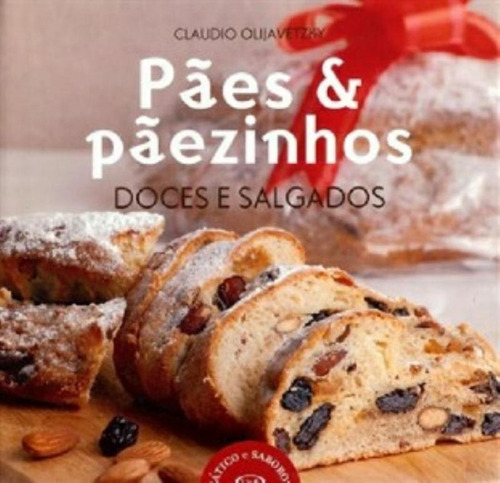 Pães & Pãezinhos: Doces E Salgados: Pães & Pãezinhos: Doces E Salgados, De Olijavetzky, Claudio. Editora Vergara & Riba, Capa Mole, Edição 1 Em Português