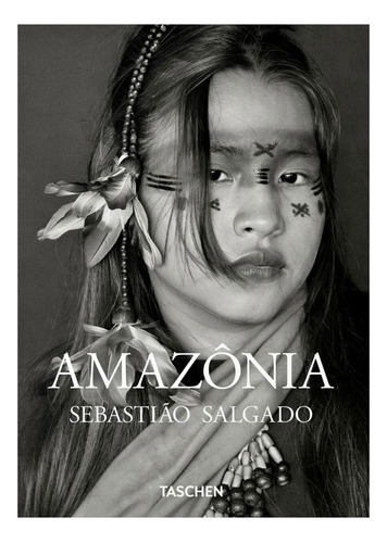 Po - Sebastiao Salgado. Amazonia - E (bolsillo)