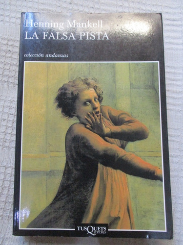 Henning Mankell - La Falsa Pista