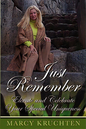 Just Remember, De Kruchten, Marcy. Editorial Barringer Pub/schlesinger, Tapa Blanda En Inglés