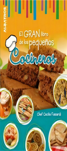 El Gran Libro De Los Pequeños Cocineros