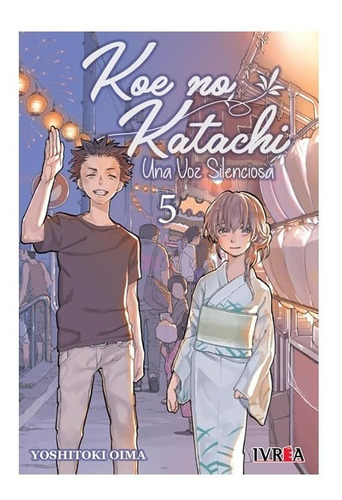 Koe No Katachi Una Voz Silenciosa Tomo 5 Manga Ivrea Lelab