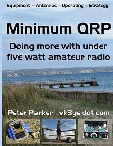 Book : Minimum Qrp Doing More With Under Five Watt Amateur.