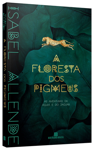 A floresta dos pigmeus (Vol. 3 As aventuras da águia e do jaguar), de Allende, Isabel. As aventuras da águia e do jaguar (3), vol. 3. Editorial Editora Bertrand Brasil Ltda., capa mole em português, 2022