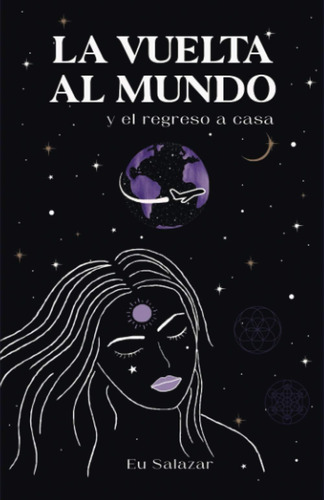 Libro: La Vuelta Al Mundo Y El Regreso A Casa (spanish Editi