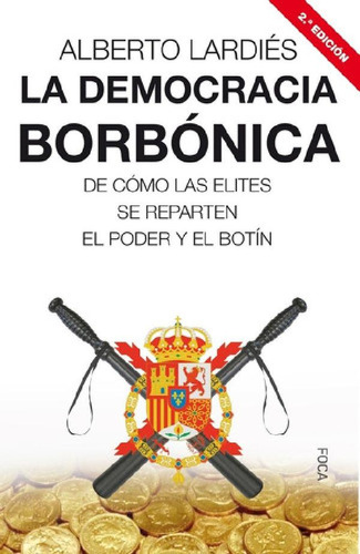 Libro - Democracia Borbonica - Alberto Lardiés Galarreta