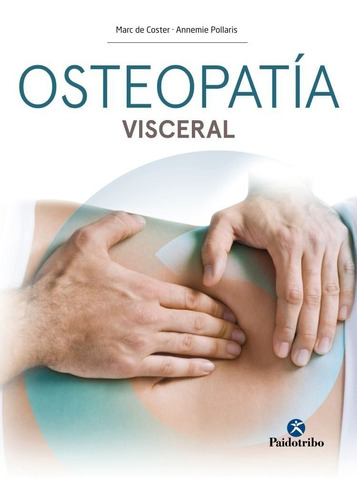 Libro  Osteopatía Visceral - Nueva Edición (color)  Pollaris