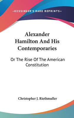 Libro Alexander Hamilton And His Contemporaries: Or The R...