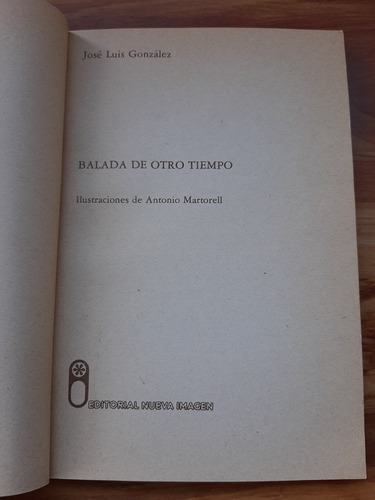 Balada De Otro Tiempo. José Luis González. Nueva Imagen. 197